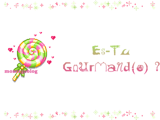 moi jsui tre gourmande